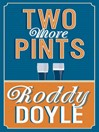 Cover image for Two More Pints